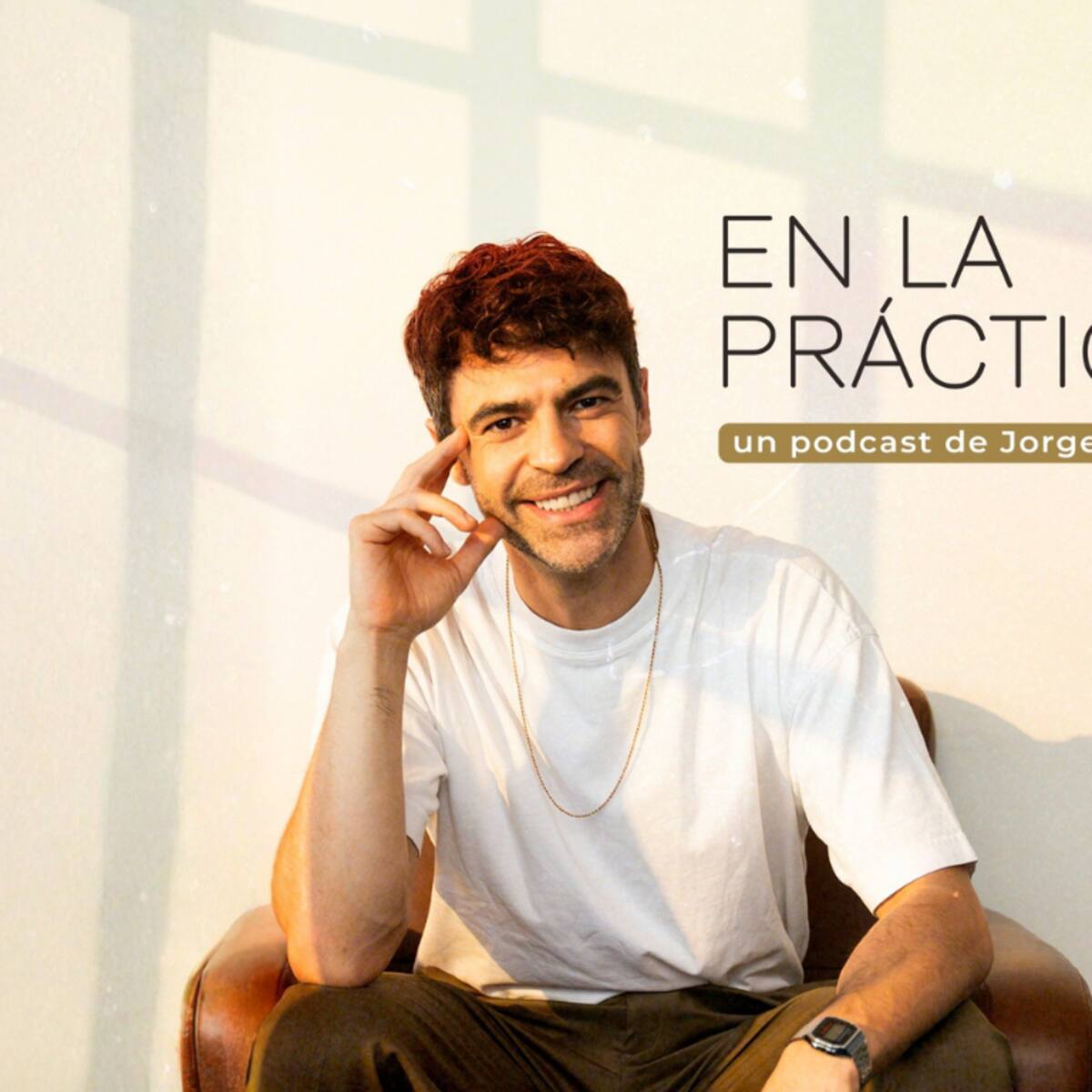 El autocuidado y el bienestar mental nunca fue más sencillo: Conoce en "En la práctica", la nueva apuesta de Podium Podcast y Jorge Arecheta