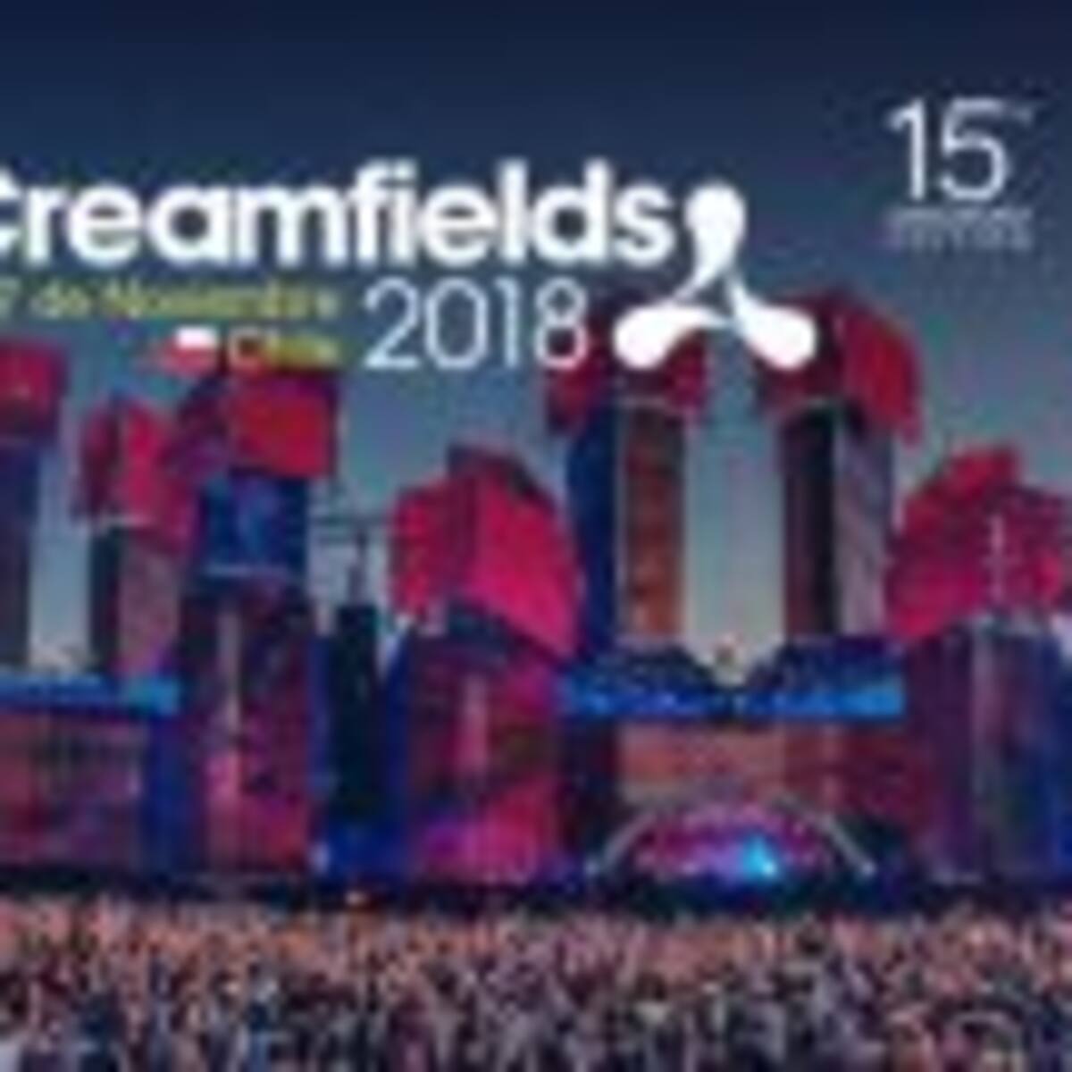 LOS40 te invita a Creamfields Chile 2018 (GANADORES)