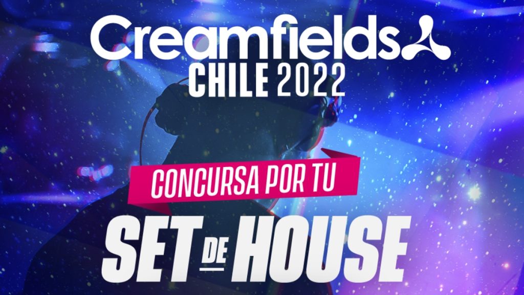 Concurso_ ¡Participa Para Poder Tocar Tu DJ Set En Creamfields Chile 2022!